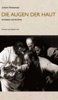 Image of Die Augen Der Haut by Juhani Pallasmaa Hardback