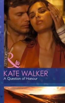 Image of A Question of Honour by Kate Walker Book