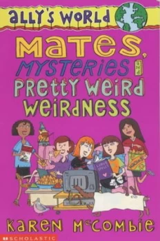 Image of Mates Mysteries and Pretty Weird Weirdness by Karen Mccombie Paperback