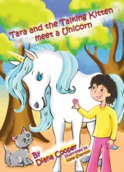 Image of Tara and the Talking Kitten Meet a Unicorn by Diana Cooper Hardback
