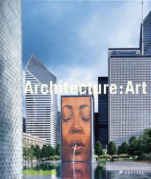Image of Architecture - Art by Philip Jodidio Hardback