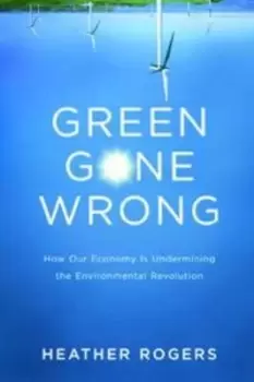 Image of Green gone wrong by Heather Rogers