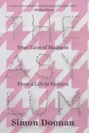 Image of asylum true tales of madness from a life in fashion