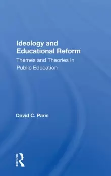 Image of Ideology And Educational ReformThemes And Theories In Public Education