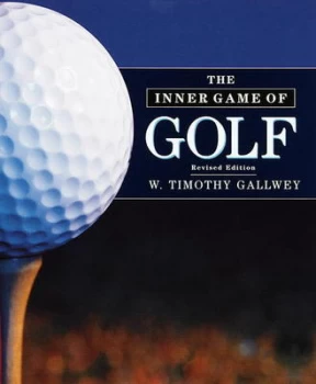 Image of The Inner Game of Golf by W. Timothy Gallwey Book