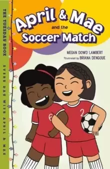 Image of April & Mae and the Soccer Match : The Tuesday Book