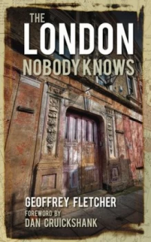 Image of The London Nobody Knows by Geoffrey Fletcher Hardback
