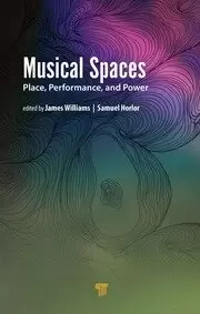 Image of Musical Spaces Place Performance and Power