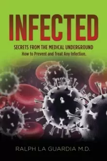 Image of Infected : Secrets From The Medical Underground