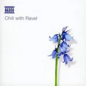 image of Chill With Ravel by Maurice Ravel CD Album