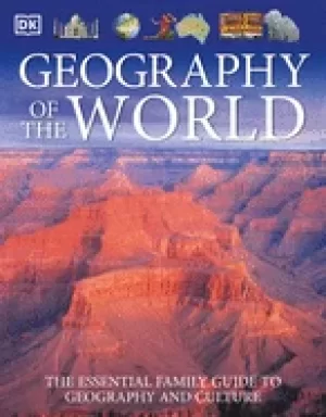 Image of geography of the world the essential family guide to geography and culture