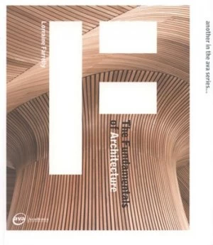 Image of The Fundamentals of Architecture by Lorraine Farrelly Paperback