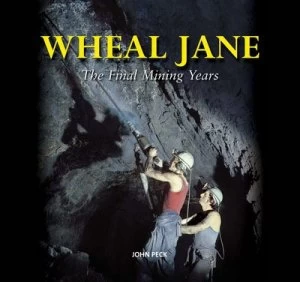 Image of Wheal Jane by John Peck Hardback