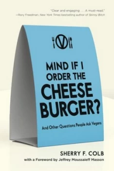 Image of Mind If I Order the Cheeseburger by Sherry F. Colb Book