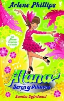 Image of Alana Seren Y Ddawns Samba Syfrdanol by Arlene Phillips Paperback