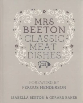 Image of Classic Meat Dishes by Isabella Beeton Hardback