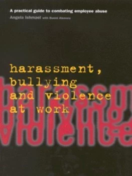 Image of Harassment Bullying and Violence at Work by Angela Ishmael and Bunmi Alemoru Book