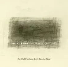Image of Louis I. Kahn : The Nordic Latitudes