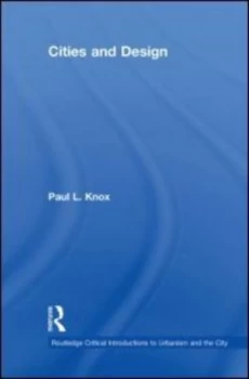 Image of Cities and Design by Paul L. Knox Hardback