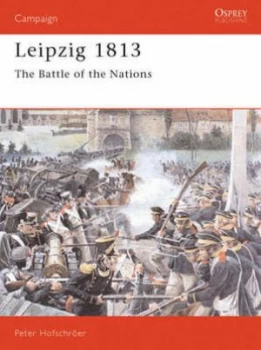 Image of Leipzig 1813 by Peter Hofschroer Paperback