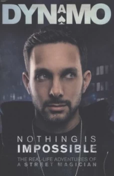 Image of Nothing Is Impossible by Dynamo Hardback
