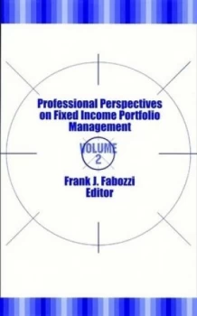 Image of Professional Perspectives on Fixed Income Portfolio Management. Vol. 2 by Frank J. Fabozzi Hardback