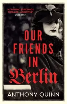 Image of Our friends in Berlin by Anthony Quinn