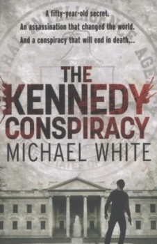 Image of The Kennedy Conspiracy by Michael White Book