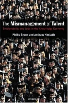 Image of The Mismanagement of Talent by Phillip Brown Paperback