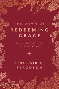 Image of The dawn of redeeming grace - Sinclair B. Ferguson - Paperback - Used