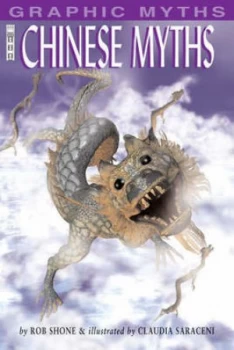 Image of Chinese Myths by Rob Shone and Claudia Saraceni Hardback