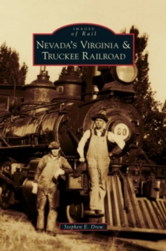 Image of Nevada's Virginia & Truckee Railroad Hardback
