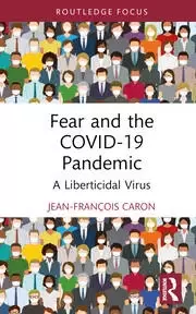 Image of Fear and the COVID-19 Pandemic A Liberticidal Virus