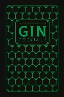 Image of The Little Black Book of Gin Cocktails : A Pocket-Sized Collection of Gin Drinks for a Night In or a Night Out