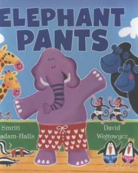 Image of Elephant Pants by Smriti Prasadam-Halls Paperback