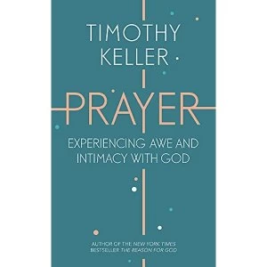 Image of Prayer: Experiencing Awe and Intimacy with God by Timothy Keller (Paperback, 2016)