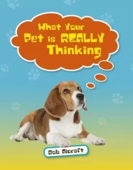 Image of What your pet is really thinking. Level 2 - Rob Alcraft - Paperback - Used