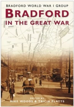 Image of Bradford in the Great War by Mike Woods Paperback