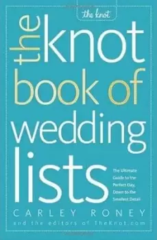 Image of The Knot Book of Wedding Lists by Carley Roney