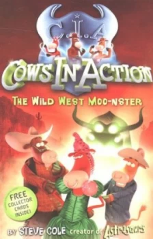 Image of The Wild West Moo-Nster by Steve Cole Paperback