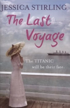 Image of The Last Voyage by Jessica Stirling Hardback