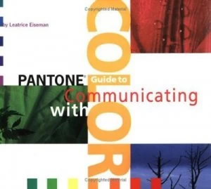 Image of Pantone Guide to Communicating with Color by Leatrice Eiseman Paperback