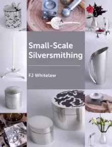 Image of Small-Scale Silversmithing