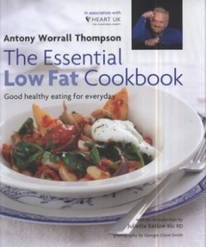 Image of The Essential Low Fat Cookbook by Antony Worrall Thompson and Georgia Glynn Smith and H.E.A.R.T UK Hardback