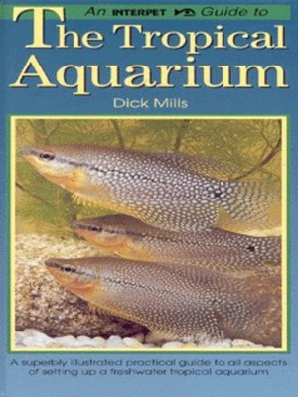 Image of An Interpet Guide to the Tropical Aquarium by Dick Mills Hardback