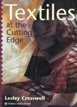 Image of Textiles at the Cutting Edge by Lesley Cresswell Paperback
