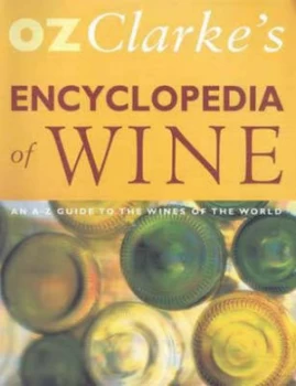 Image of Oz Clarkes Encyclopedia of Wine by Oz Clarke Hardback