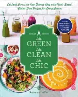 Image of tres green tres clean tres chic eat and live the new french way with plant