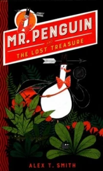 Image of Mr. Penguin and the Lost Treasure by Alex T Smith Hardback