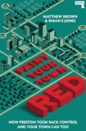 Image of paint your town red how preston took back control and your town can too